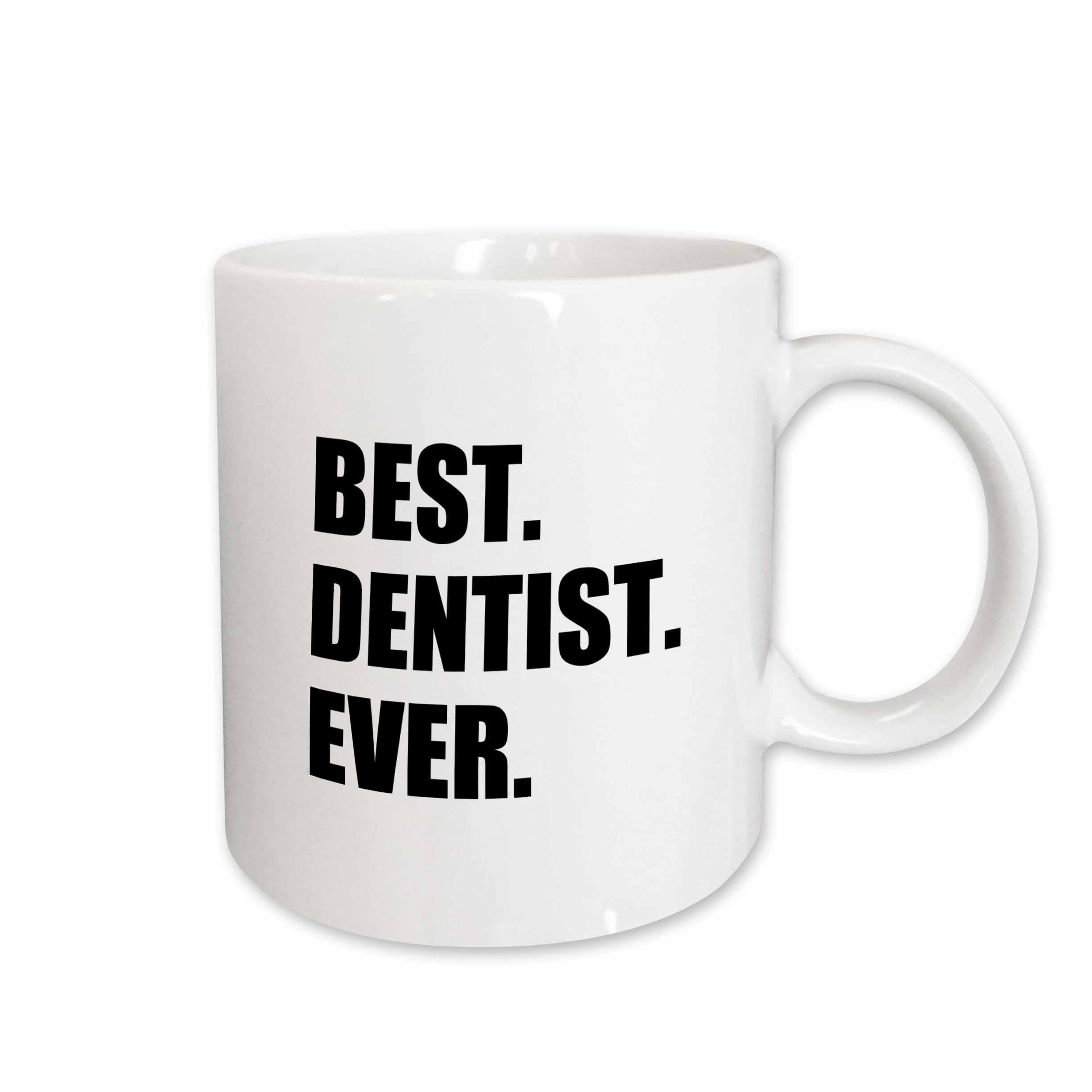 3dRose Best Dentist Ever - fun job pride gifts for dentistry career work - Mugs (mug_179773)