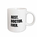 3dRose Best Doctor Ever - fun job pride gift for GPs, specialist Drs and PhDs - Mugs (mug_179775)