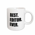 3dRose Best Editor Ever - fun job pride gift for worlds greatest editing work - Mugs (mug_179777)