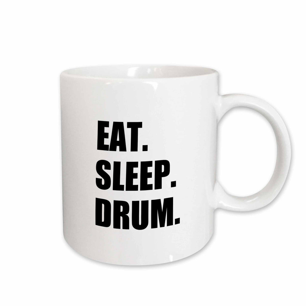 3dRose Eat Sleep Drum - love drumming. Drummer percussionist black text gifts - Mugs (mug_180399)