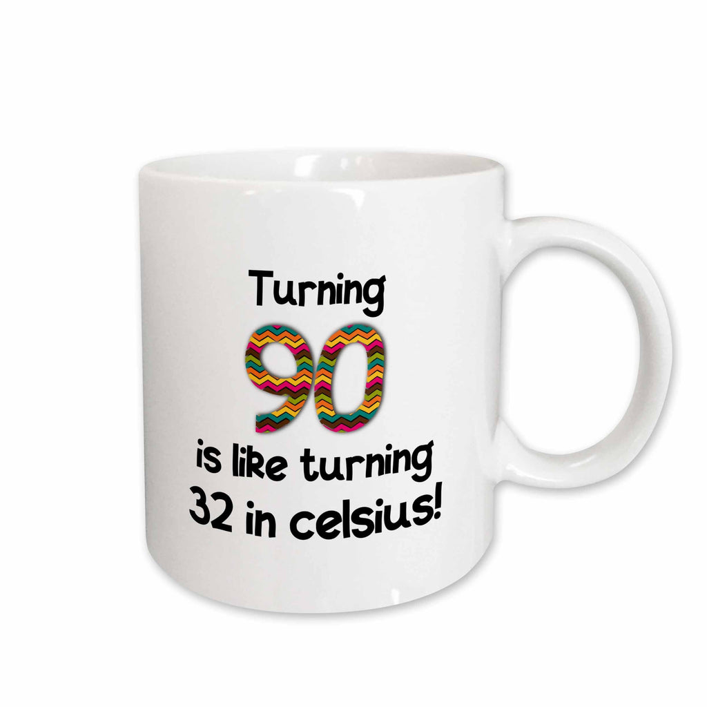 3dRose Turning 90 is like turning 32 in celsius - humorous 90th birthday gift - Mugs (mug_184969)