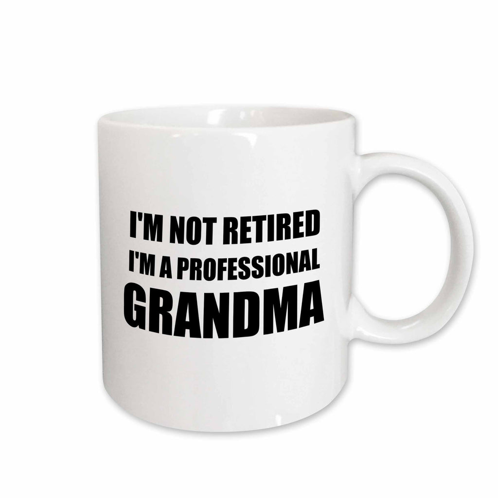 3dRose Im not Retired Im a Professional Grandma - funny grandmother gift - Mugs (mug_232487)