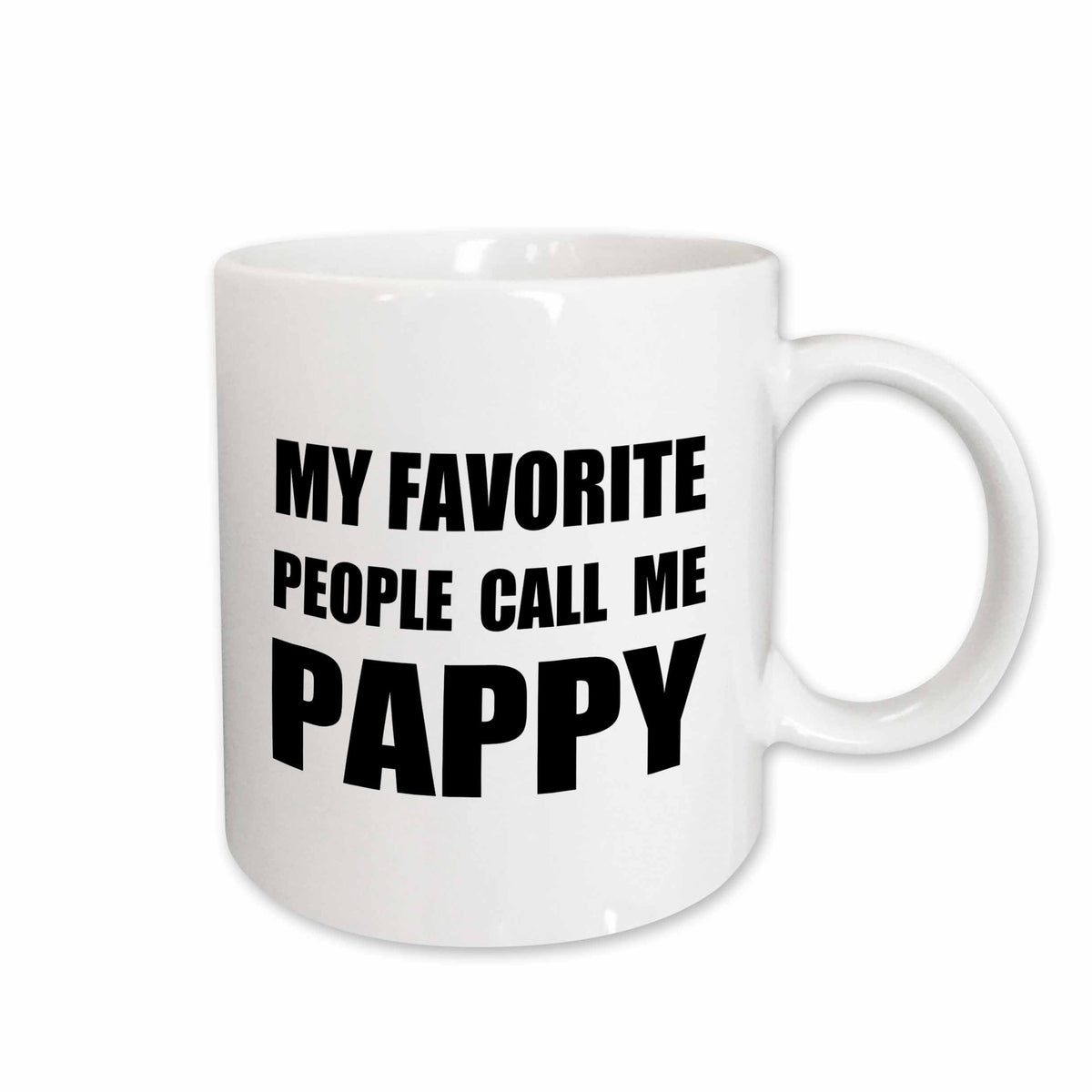 3dRose My Favorite People Call Me Pappy - fun black text design for grandpa - Mugs (mug_232517)