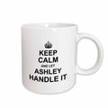 3dRose Keep Calm and Let Ashley Handle it - funny personal name - Mugs (mug_233349)
