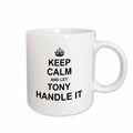 3dRose Keep Calm and Let Tony Handle it - funny personal name - Mugs (mug_233407)