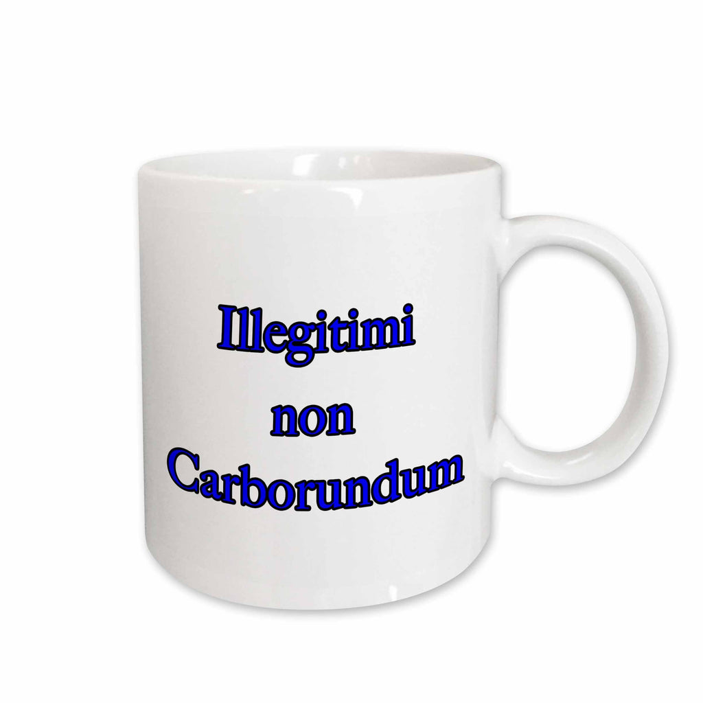 3dRose EvaDane - Quotes - Illegitimi Non Carborundum Blue - Mugs (mug_254609)