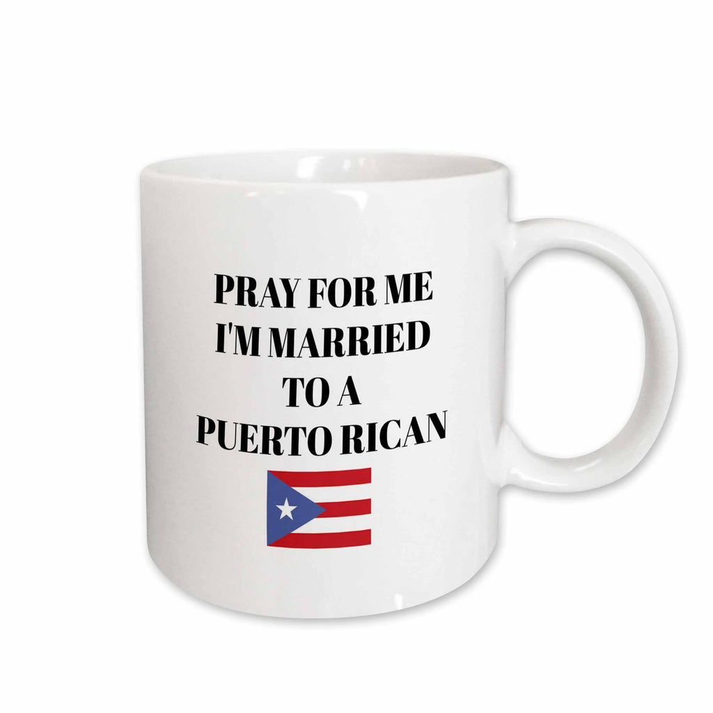 3dRose Pray for me Im married to a Puerto Rican, picture of Puerto Rico flag - Mugs (mug_265944)