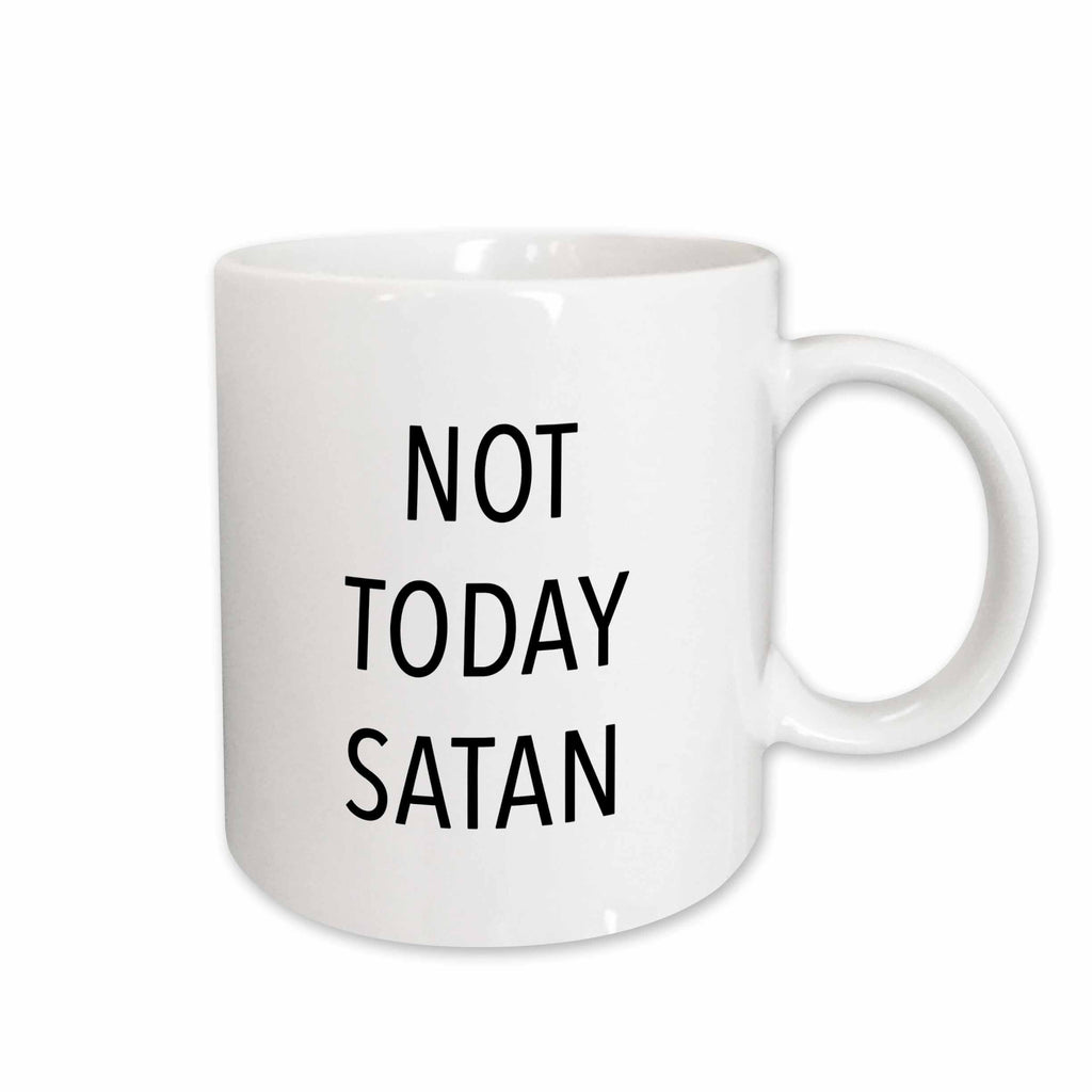 3dRose Tory Anne Collections Quotes - NOT TODAY SATAN - Mugs (mug_266025)