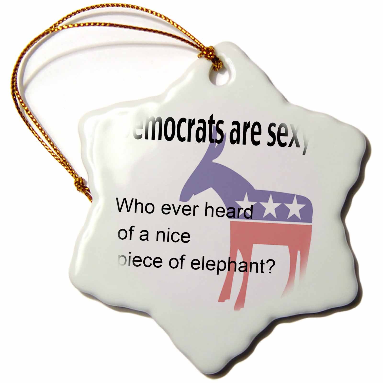3dRose EvaDane - Funny Political Quotes - Democrats are Sexy, Ornaments (ORN_112243)