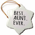 3dRose InspirationzStore Typography - Best Aunt Ever for Relatives and Honorary Aunts and Great Aunties - Black Text - Ornaments (ORN_151474)