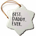 3dRose InspirationzStore Typography - Best Daddy Ever - Gifts for Fathers - dads - Good for Fathers Day - Black Text - Ornaments (ORN_151486)