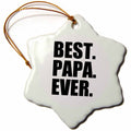 3dRose InspirationzStore Typography - Best Papa Ever - Gifts for dads - Father Nicknames - Good for Fathers Day - Black Text - Ornaments (ORN_151489)