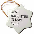 3dRose InspirationzStore Typography - Best Daughter in Law Ever - Gifts for Family and Relatives - Inlaws - Ornaments (ORN_151493)