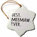 3dRose InspirationzStore Typography - Best Meemaw Ever - Gifts for Grandmothers - Grandma Nicknames Memaw - Black Text Ornaments (ORN_151510)