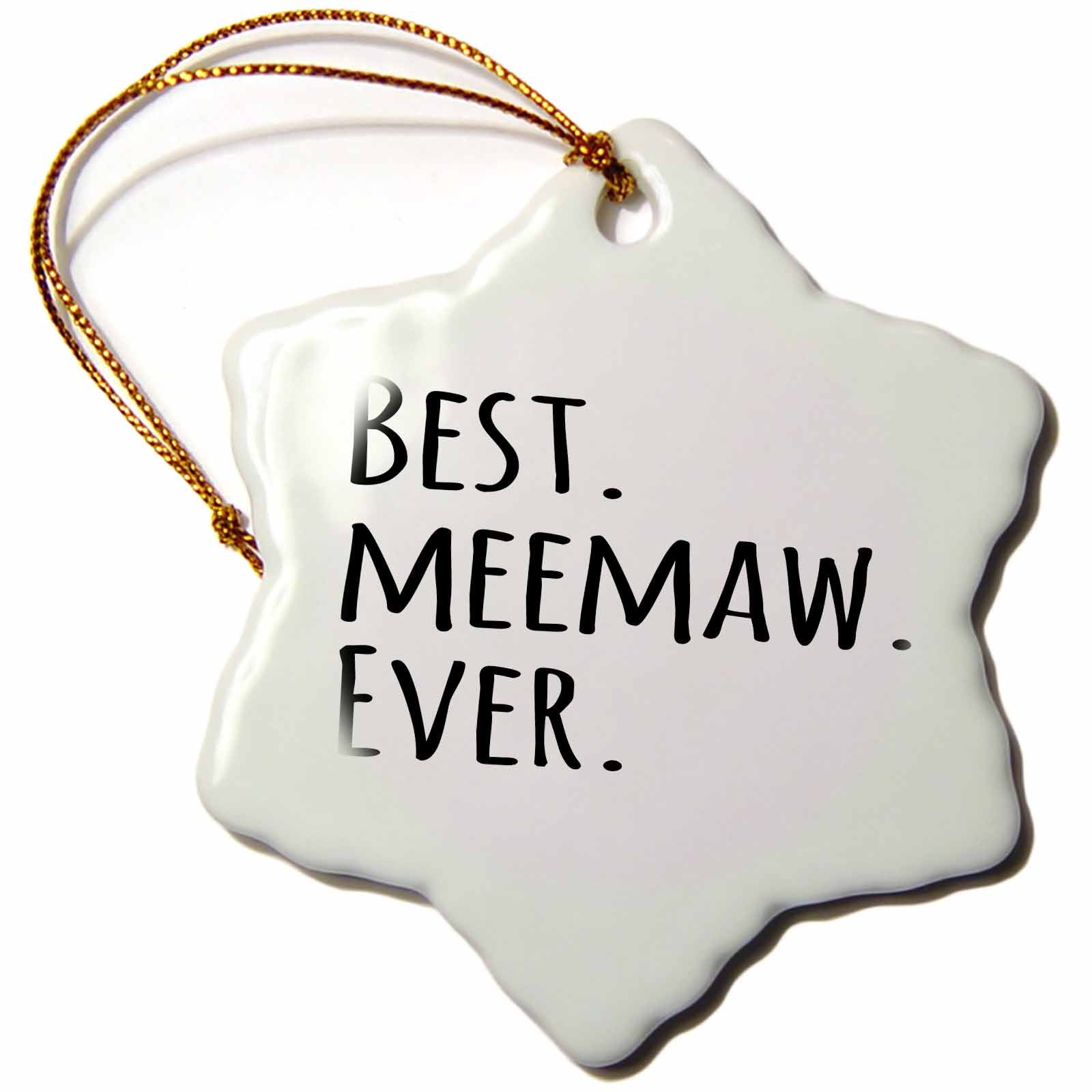 3dRose InspirationzStore Typography - Best Meemaw Ever - Gifts for Grandmothers - Grandma Nicknames Memaw - Black Text Ornaments (ORN_151510)