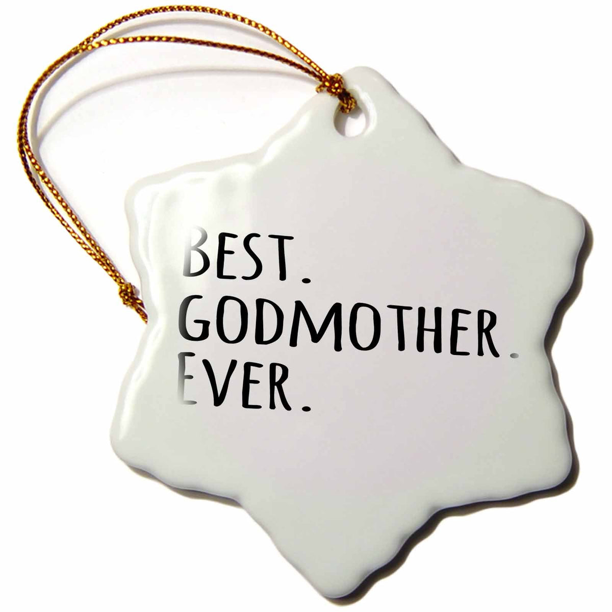 3dRose InspirationzStore Typography - Best Godmother Ever - Gifts for God Mothers or Godmoms - god mom - Godparents - Black Text - Ornaments (ORN_151526)