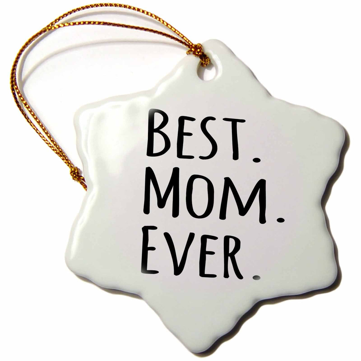 3dRose InspirationzStore Typography - Best Mom Ever - Gifts for Parents - Good for Mothers Day - Black Text - Ornaments (ORN_151530)