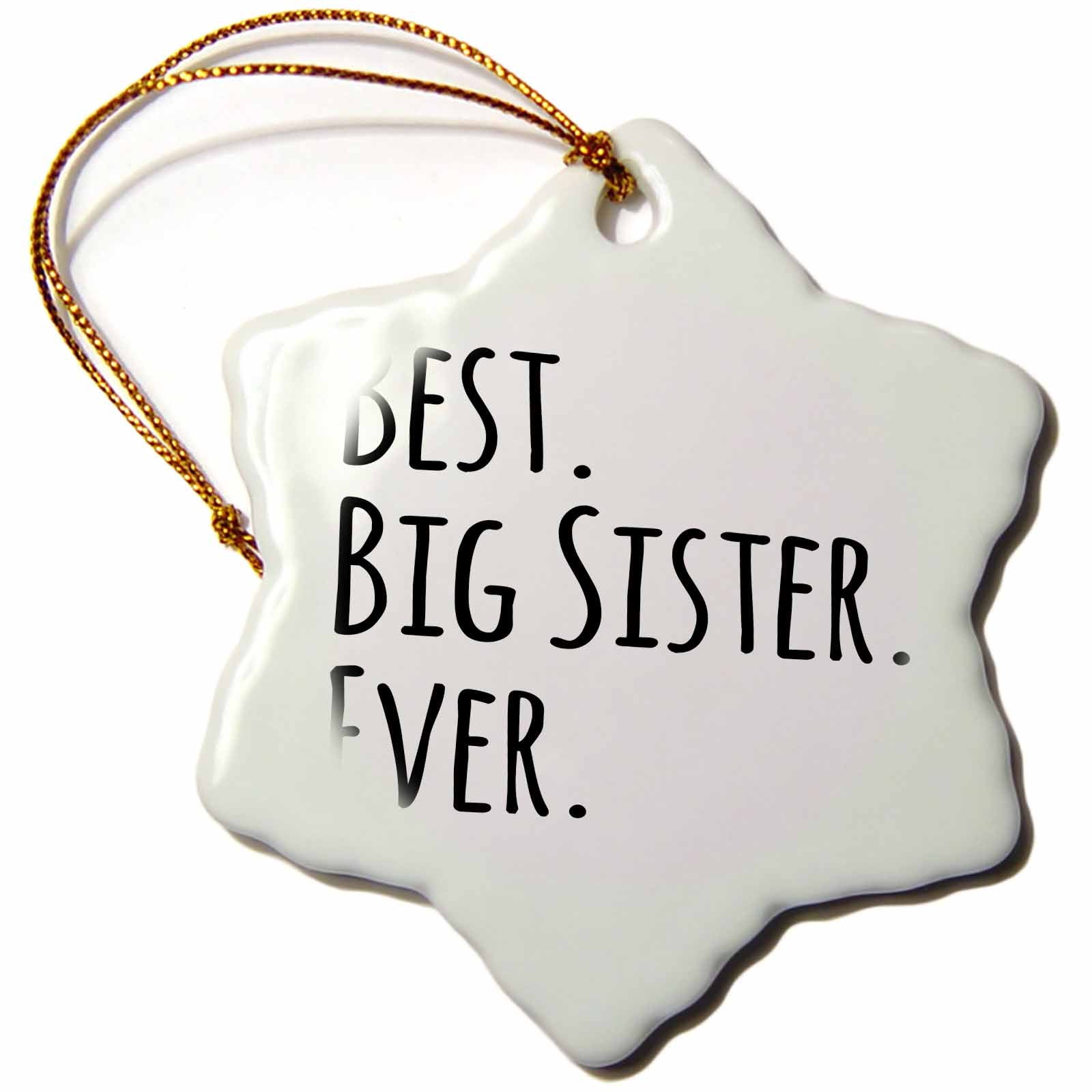 3dRose InspirationzStore Typography - Best Big Sister Ever - Gifts for Elder and Older Siblings - Black Text - Ornaments (ORN_151535)