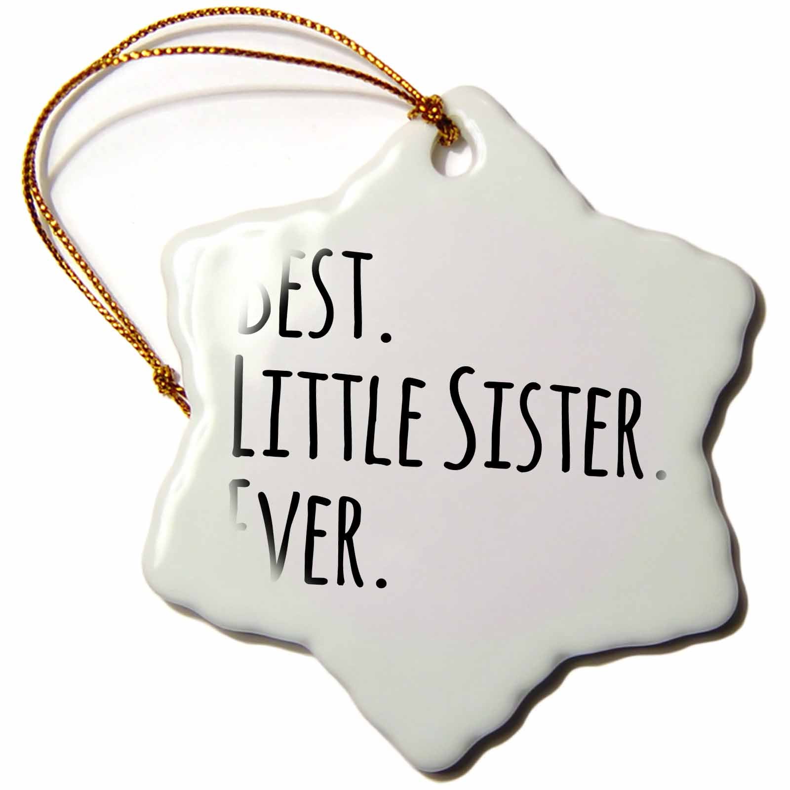 3dRose InspirationzStore Typography - Best Little Sister Ever - Gifts for Younger and Youngest Siblings - Black Text - Ornaments (ORN_151538)