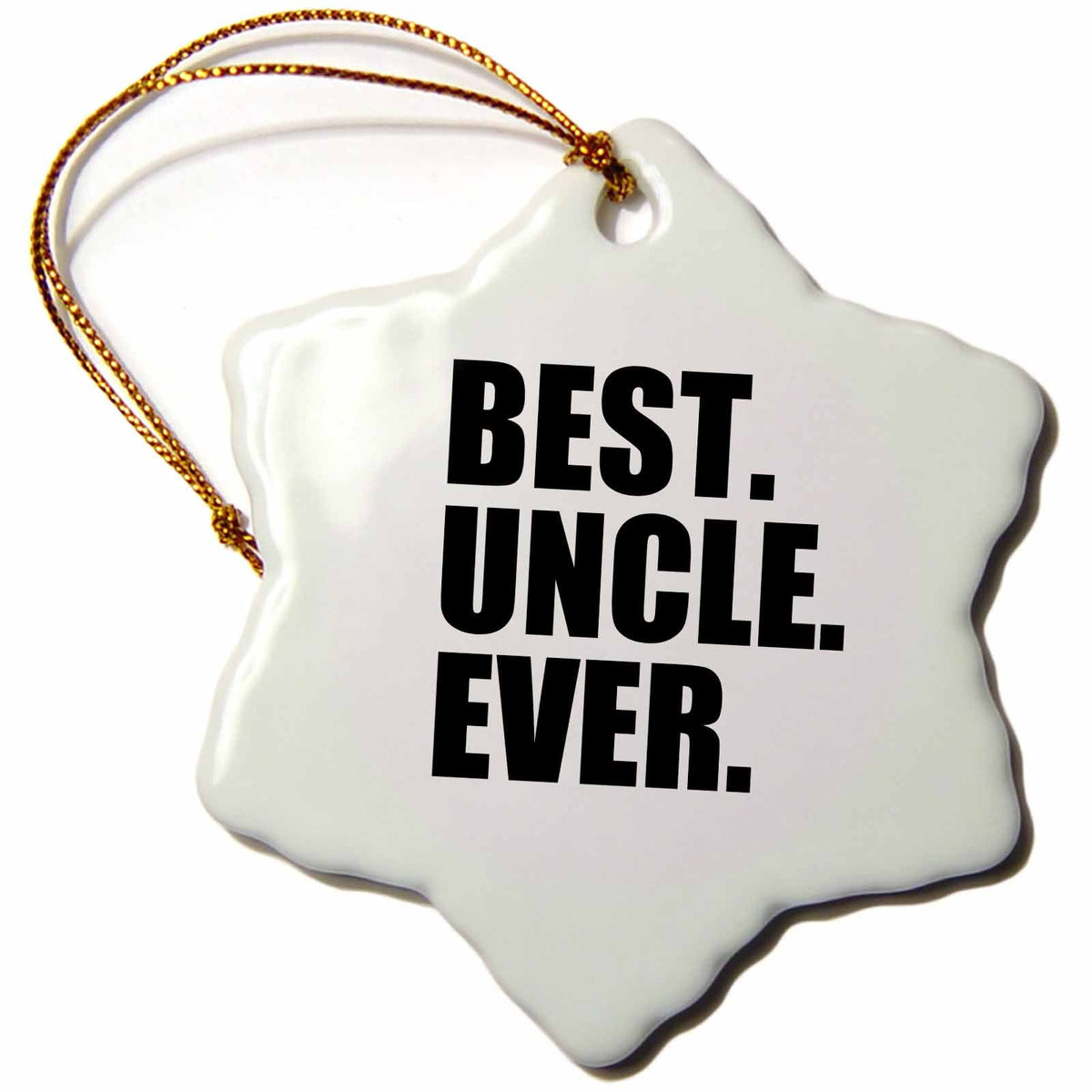 3dRose InspirationzStore Typography - Best Uncle Ever for Relatives and Honorary Uncles and Great Uncles - Black Text - Ornaments (ORN_151546)