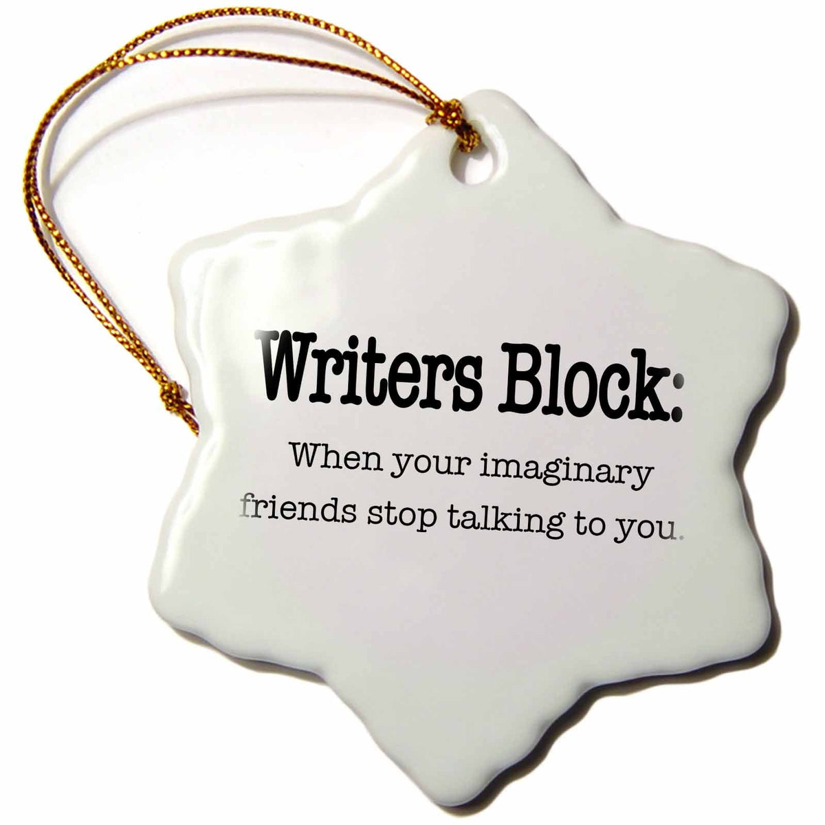3dRose EvaDane - Funny Quotes - Writers Block When Your Imaginary Friends Stop Talking to You - Ornaments (ORN_157392)