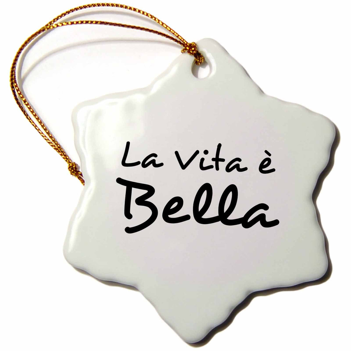 3dRose InspirationzStore Typography - La Vita e Bella - Life is Beautiful in Italian - Black and White Text - Ornaments (ORN_185025)
