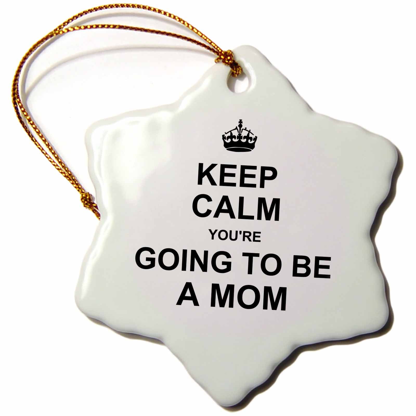 3dRose InspirationzStore Typography - Keep Calm Youre Going to be a Mom - Future Mother Mommy Text Gift - Ornaments (ORN_194459)