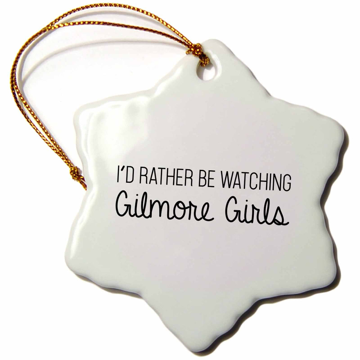 3dRose Tory Anne Collections Quotes - Id Rather Be Watching Gilmore Girls - Ornaments (ORN_288537)