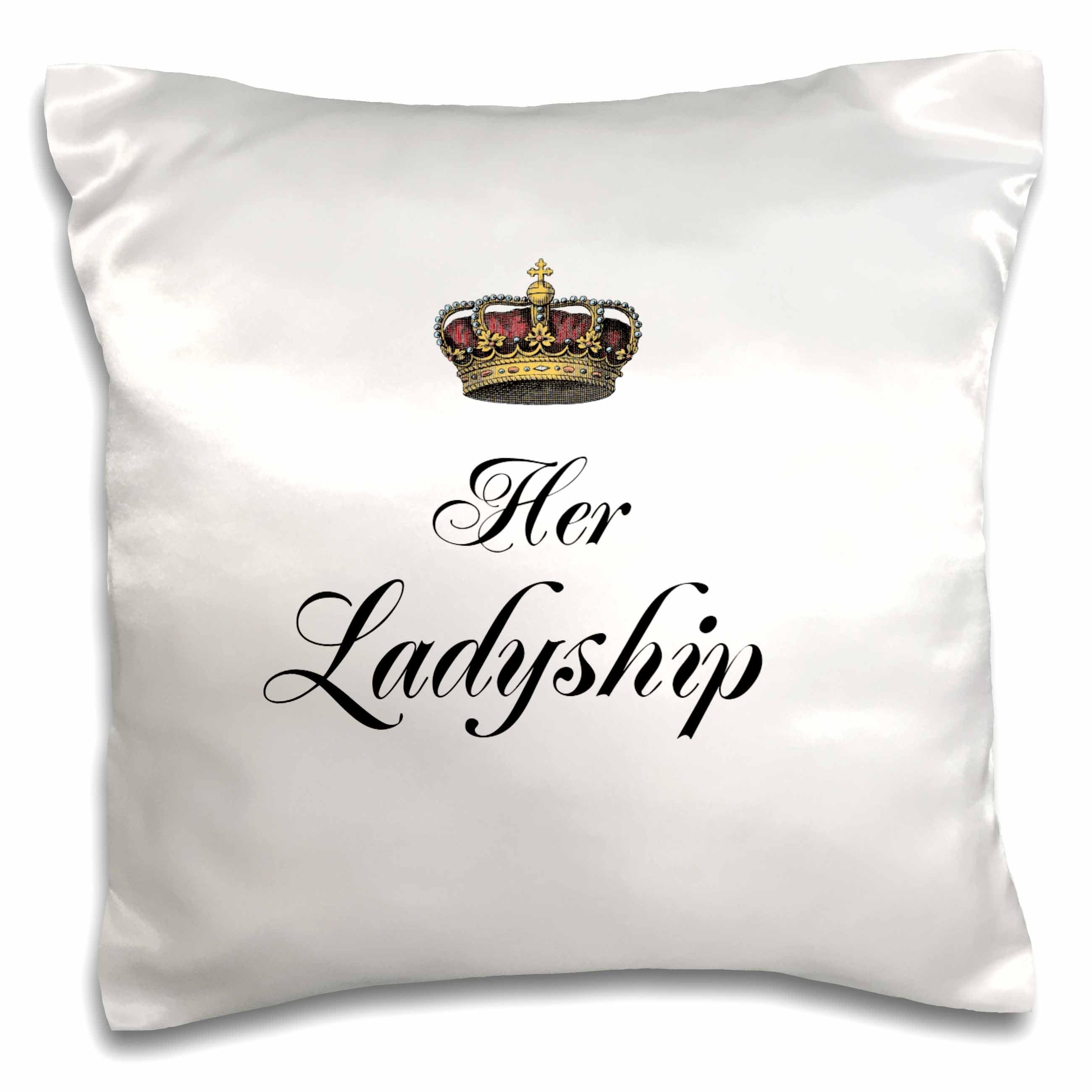 3dRose InspirationzStore His and Hers gifts - Her Ladyship - part of a his and hers mr and mrs couple gift set funny humorous fancy british humor - Pillow Cases (pc_112868)