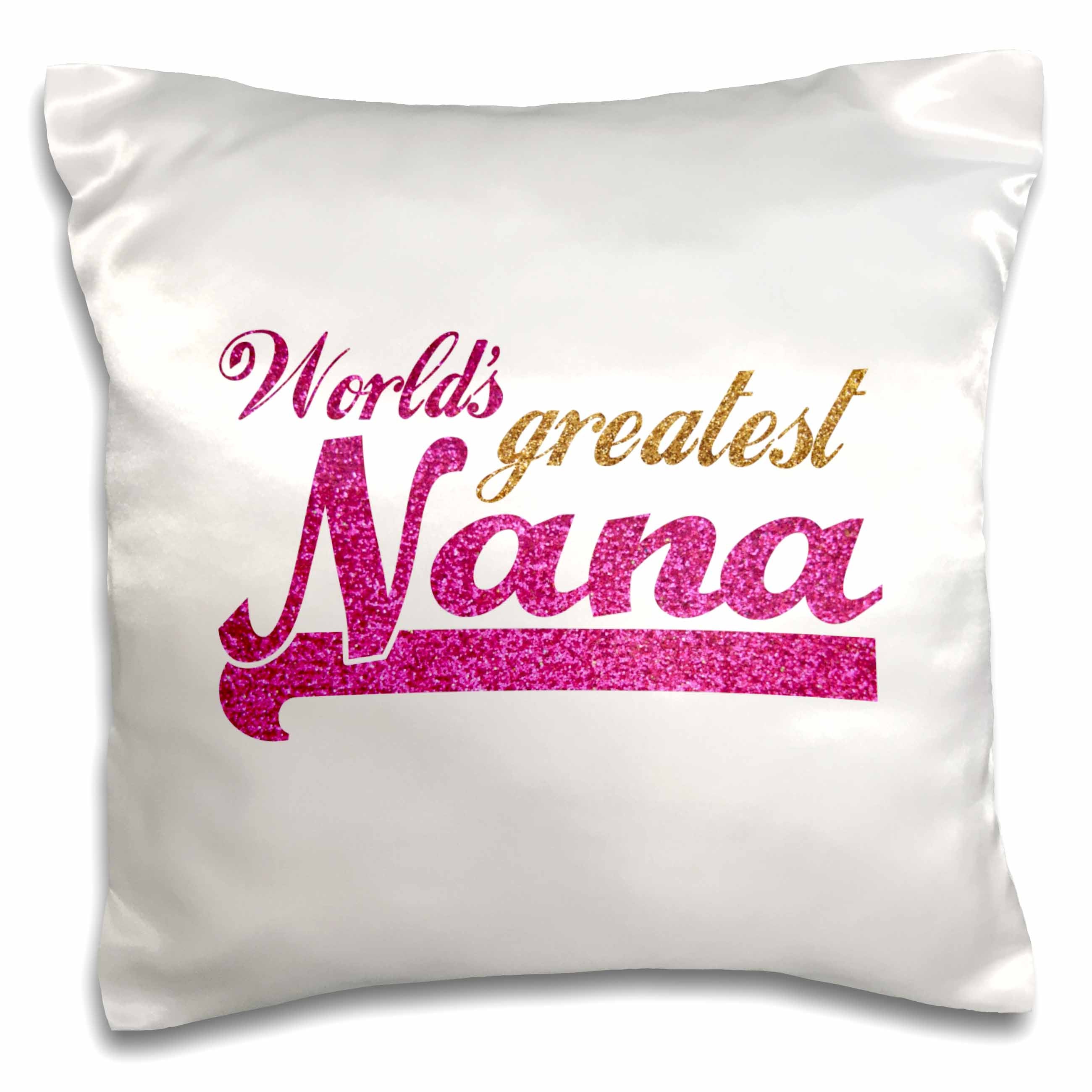 3dRose InspirationzStore Typography - Worlds Greatest Nana - Pink and Gold Text - Gifts for Grandmothers - Best Grandma Nickname - Pillow Cases (pc_151312)