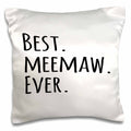 3dRose InspirationzStore Typography - Best Meemaw Ever - Gifts for Grandmothers - Grandma nicknames memaw - black text - family gifts - Pillow Cases (pc_151510)