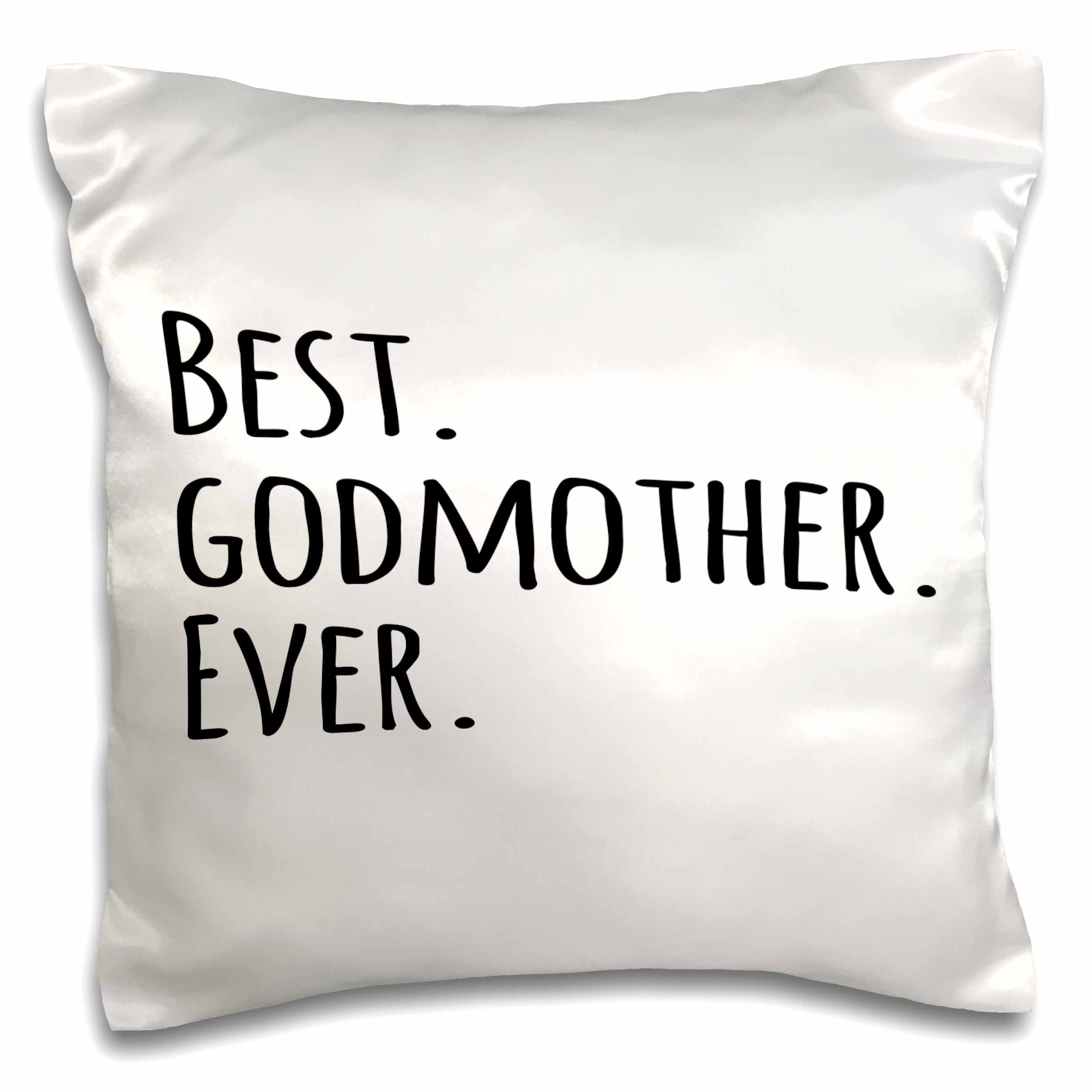 3dRose InspirationzStore Typography - Best Godmother Ever - Gifts for God mothers or Godmoms - god mom - godparents - black text - Pillow Cases (pc_151526)