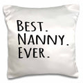 3dRose InspirationzStore Typography - Best Nanny Ever - Gifts for nannies aupairs or grandmas nicknamed Nanny - au pair gifts - Pillow Cases (pc_151531)