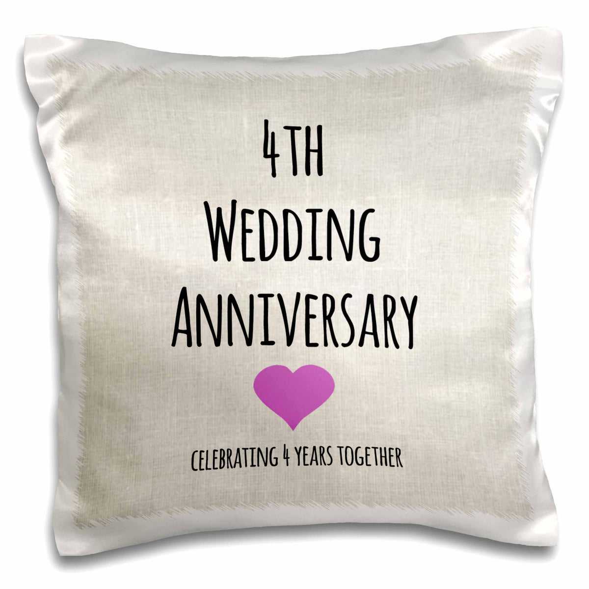 3dRose InspirationzStore Occasions - 4th Wedding Anniversary gift - Linen celebrating 4 years together fourth anniversaries four yrs - Pillow Cases (pc_154431)
