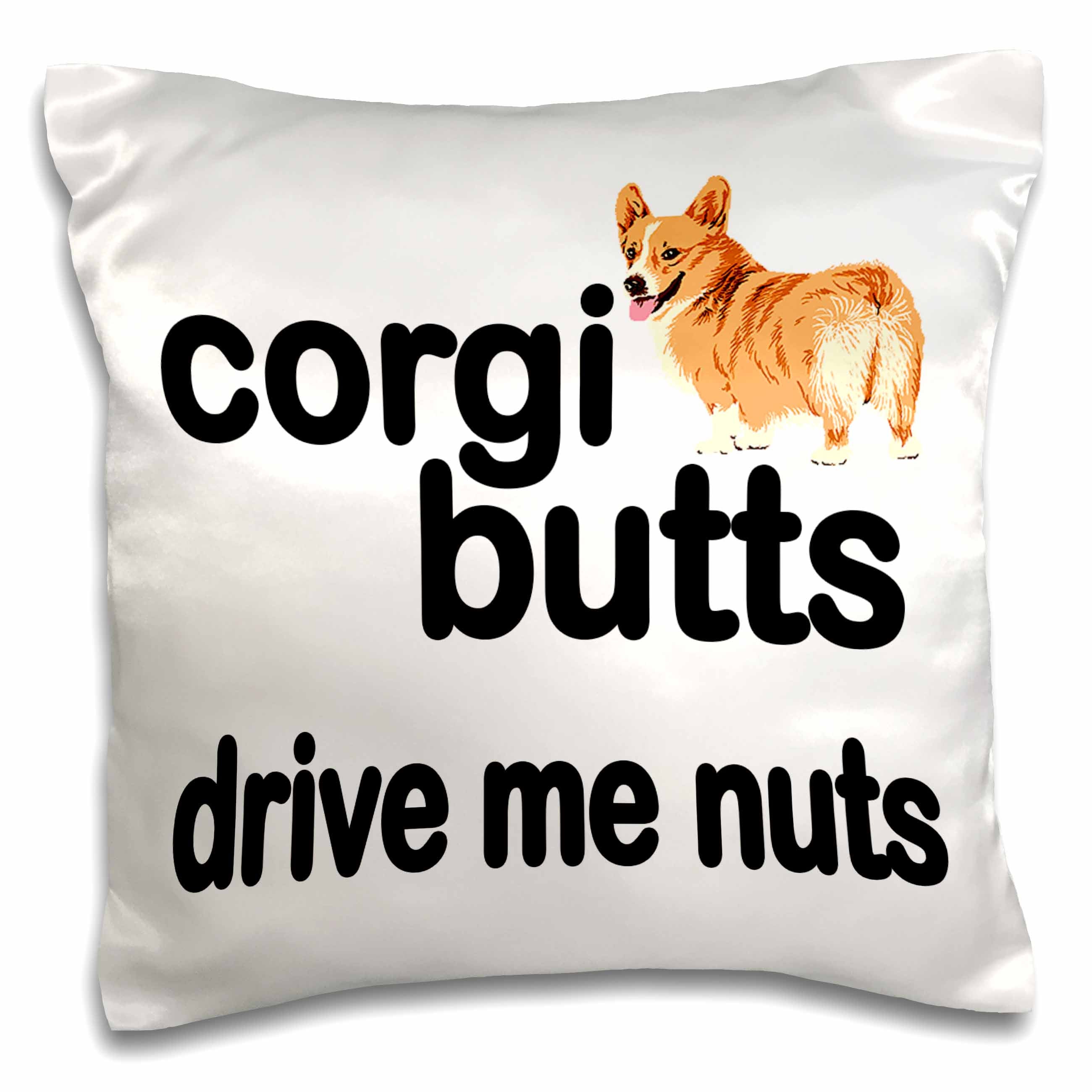 3dRose EvaDane - Funny Quotes - Corgi butts drive me nuts - Pillow Cases (pc_172000)
