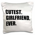 3dRose InspirationzStore Typography - Cutest Girlfriend Ever - funny romantic dating gift for cute GF - text - Pillow Cases (pc_185005)