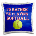 3dRose RinaPiro - Funny Quotes - Id rather be playing softball. Game winning score. Popular saying - Pillow Cases (pc_213135)