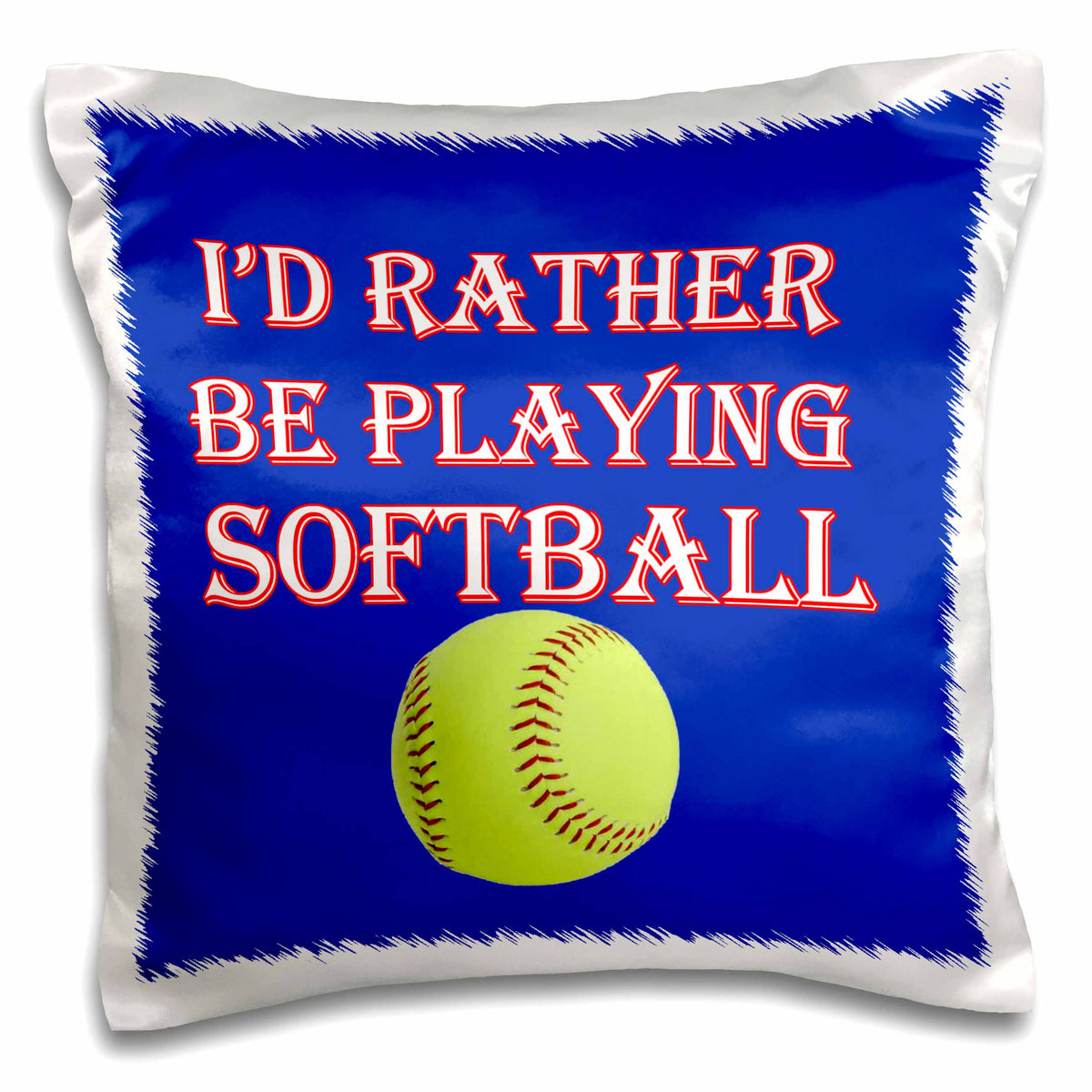 3dRose RinaPiro - Funny Quotes - Id rather be playing softball. Game winning score. Popular saying - Pillow Cases (pc_213135)
