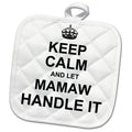 3dRose InspirationzStore Name Design - Keep Calm and let Mamaw Handle it - Fun Funny Grandma Grandmother Gift - Potholders (PHL_233083)