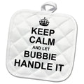 3dRose InspirationzStore Name Design - Keep Calm and let Bubbie Handle it Fun Funny Grandma Grandmother Gift - Potholders (PHL_233091)