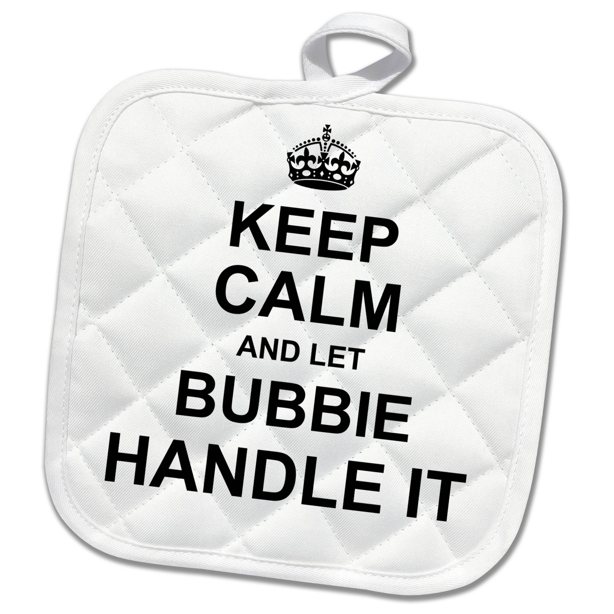 3dRose InspirationzStore Name Design - Keep Calm and let Bubbie Handle it Fun Funny Grandma Grandmother Gift - Potholders (PHL_233091)