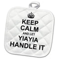 3dRose InspirationzStore Name Design - Keep Calm and let Yiayia Handle it Fun Funny Grandma YIA YIA Gift - Potholders (PHL_233103)