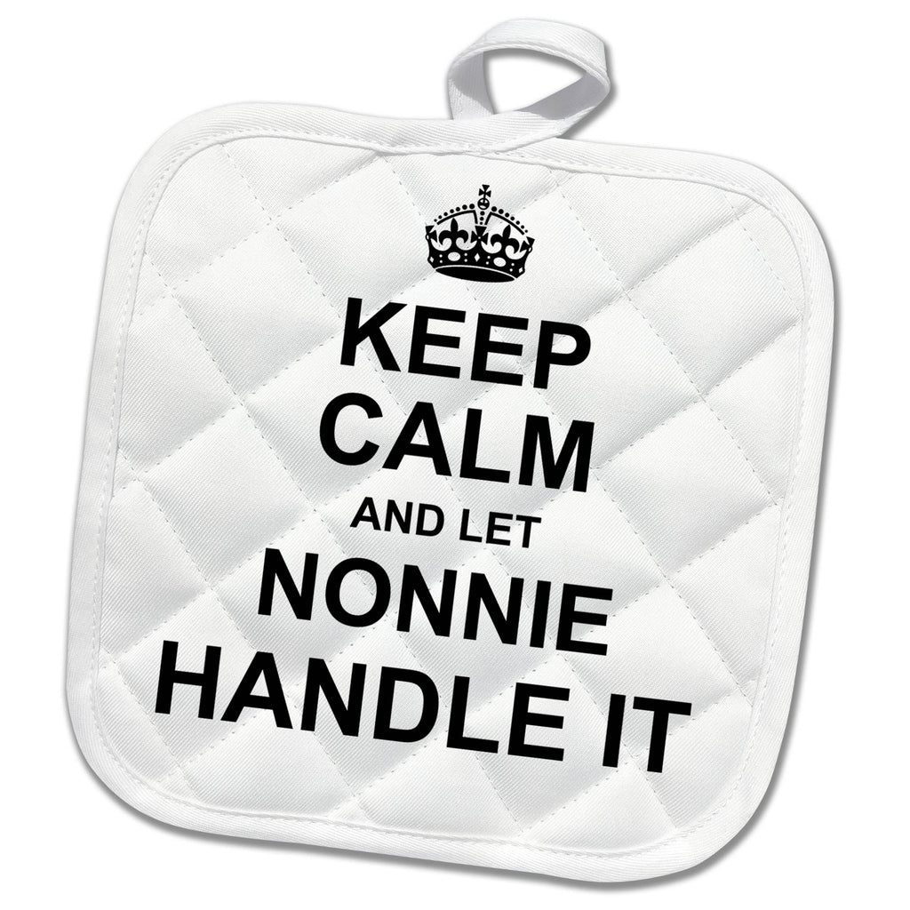 3dRose InspirationzStore Name Design - Keep Calm and let Nonnie Handle it. Fun Funny Grandma Grandmother Gift - Potholders (PHL_233112)