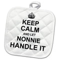 3dRose InspirationzStore Name Design - Keep Calm and let Nonnie Handle it. Fun Funny Grandma Grandmother Gift - Potholders (PHL_233112)