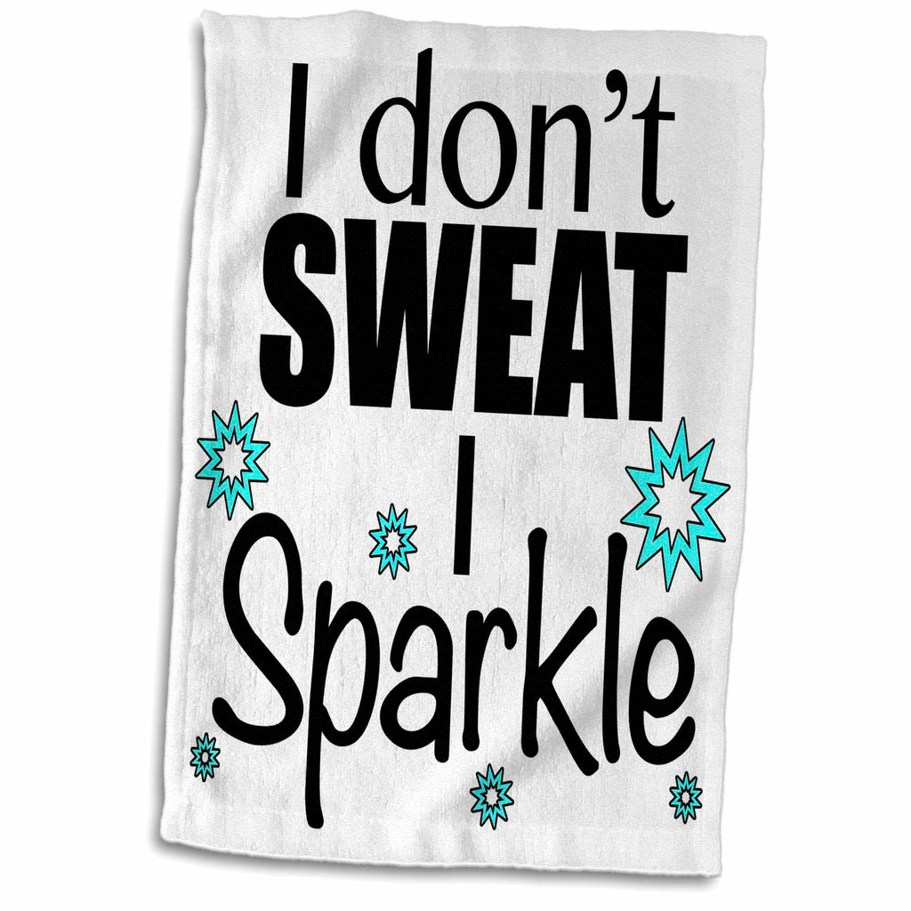 3dRose EvaDane - Funny Quotes - I dont sweat I sparkle, Turquoise - Towels (twl-171954)