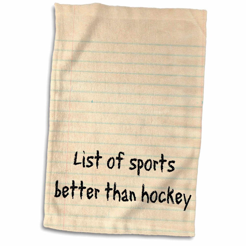 3dRose Jacoba sport quotes - List of sports better than hockey - Towels (twl-200783)