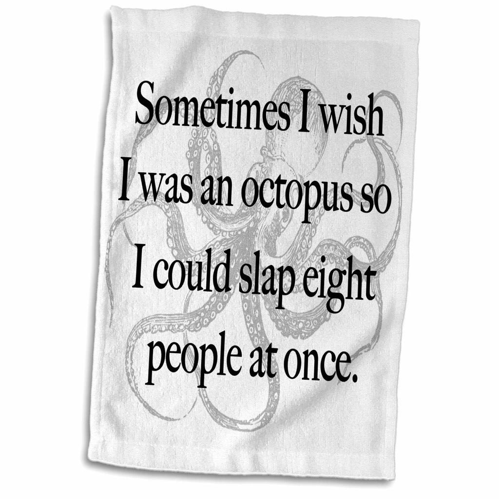 3dRose EvaDane - Funny Quotes - Sometimes I wish I was an octopus - Towels (twl-202908)
