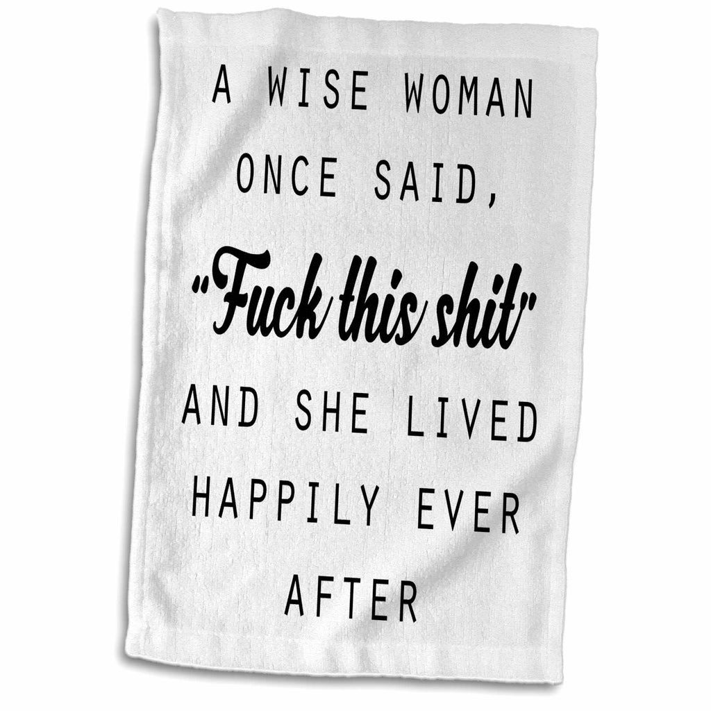 3dRose A Wise Woman Once Said Fuck This Shit and She Lived Happily Ever After