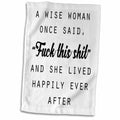 3dRose A Wise Woman Once Said Fuck This Shit and She Lived Happily Ever After