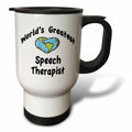 3dRose EvaDane - Teachers - World’s greatest speech therapist - Travel Mugs (tm_123991)